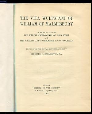 The Vita Wulfstani of William of Malmesbury To Which Are Added the Extant Abridgments of This Wor...