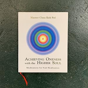 Achieving Oneness with the Higher Soul: Meditations for Soul Realization