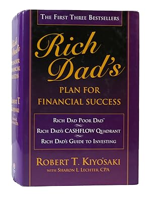 Seller image for RICH DAD'S PLAN FOR FINANCIAL SUCCESS Rich Dad Poor Dad / Rich Dad's Cashflow Quadrant / Rich Dad's Guide to Investing for sale by Rare Book Cellar