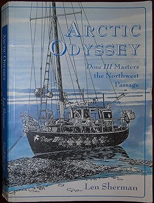 Seller image for Arctic Odyssey: Dove III Masters the Northwest Passage for sale by Hanselled Books