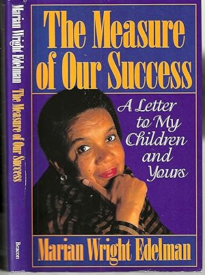 The Measure of Our Success: A Letter to My Children and Yours