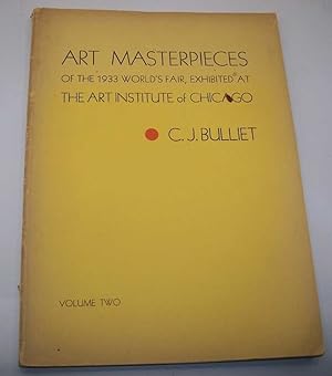 Immagine del venditore per Art Masterpieces of the 1933 World's Fair, Exhibited at The Art Institute of Chicago Volume Two venduto da Easy Chair Books