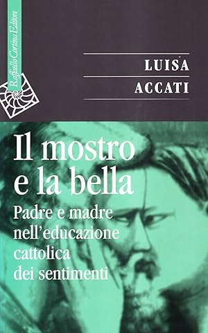 Il mostro e la bella. Padre e madre nell'educazione cattolica dei sentimenti