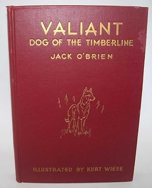 Bild des Verkufers fr Valiant, Dog of the Timberline zum Verkauf von Easy Chair Books