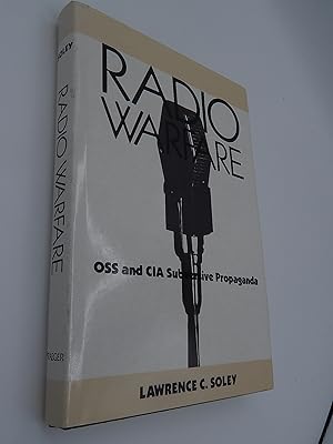 Radio Warfare: OSS and CIA Subversive Propaganda