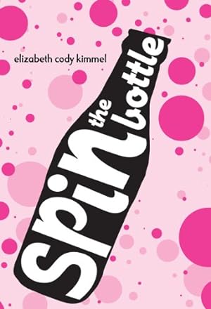 Seller image for Spin The Bottle for sale by Reliant Bookstore