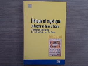 Image du vendeur pour ETHIQUE ET MYSTIQUE. JUDASME EN TERRE D'ISLAM. Le commentaire kabbalistique du "trait des Pres" de J. Bu-'Ifergan. mis en vente par Tir  Part