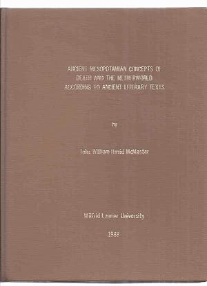 Ancient Mesopotamian concepts of death and the netherworld according to ancient literary Texts ( ...