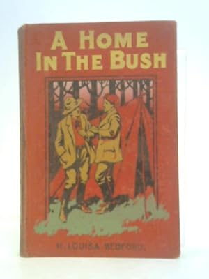 Imagen del vendedor de A Home in the Bush a la venta por World of Rare Books