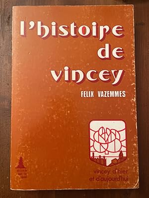 Seller image for L'histoire de Vincey for sale by Librairie des Possibles