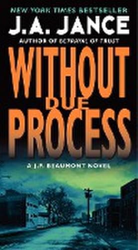 Bild des Verkufers fr Without Due Process : A J.P. Beaumont Novel zum Verkauf von Smartbuy