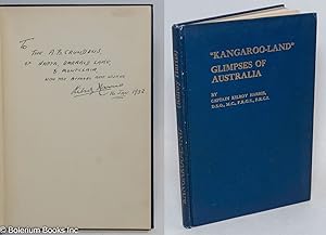 "Kangaroo-Land" Glimpses of Australia. With Map and 71 Illustrations