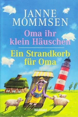 Oma ihr klein Häuschen - Ein Strandkorb für Oma : 2 Romane in einem Band.