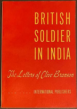 Seller image for British soldier in India: the letters of Clive Branson. Introduction by Harry Pollitt for sale by Bolerium Books Inc.