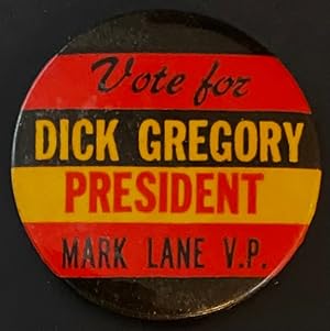 Vote for Dick Gregory / President / Mark Lane VP [pinback button]