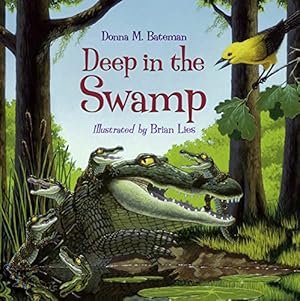 Bild des Verkufers fr Deep in the Swamp zum Verkauf von Reliant Bookstore