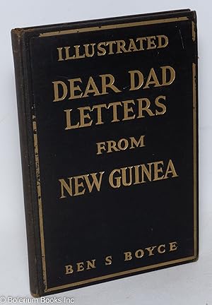Dear Dad Letters from New Guinea, with illustrations