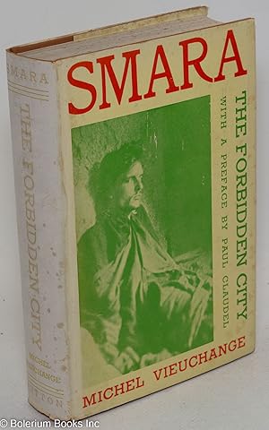 Imagen del vendedor de Smara: The Forbidden City. Being the Journal of Michel Vieuchange While Traveling Among the Independent Tribes of South Morocco and Rio De Oro a la venta por Bolerium Books Inc.