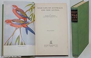 Wild Life of Australia and New Guinea. With 83 Illustrations