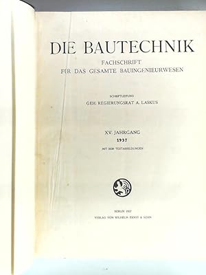 Die Bautechnik - 15. Jahrgang 1937 - Heft 1-56 und Beilage Der Stahlbau Heft 1-26 zusammen gebunden