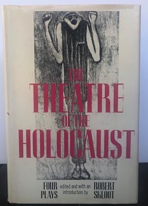 Seller image for THE THEATRE OF THE HOLOCAUST: Four Plays for sale by Lost Horizon Bookstore
