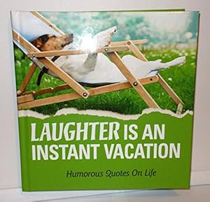 Image du vendeur pour Laughter is an Instant Vacation mis en vente par Reliant Bookstore