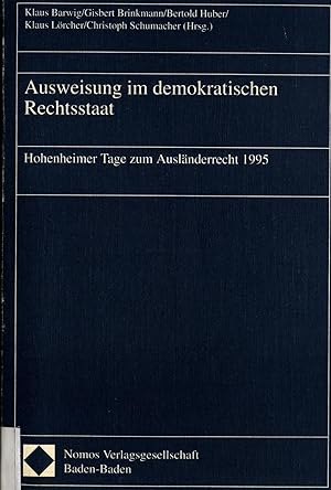 Bild des Verkufers fr Ausweisung im demokratischen Rechtsstaat Hohenheimer Tage zum Auslnderrecht 1995 zum Verkauf von avelibro OHG