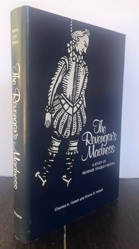 Bild des Verkufers fr THE REVENGER'S MADNESS: A Study of Revenge Tragedy Motifs zum Verkauf von Lost Horizon Bookstore