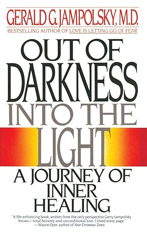 Image du vendeur pour Out of Darkness into the Light: A Journey of Inner Healing mis en vente par Reliant Bookstore