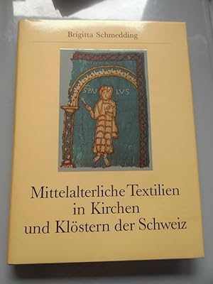 Mittelalterliche Textilien in Kirchen und Klöstern der Schweiz : Katalog. Abegg-Stiftung: Schrift...