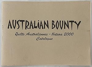 Seller image for Australian bounty : quilts australiennes : natura 2000 : a travelling exhibition. for sale by Lost and Found Books