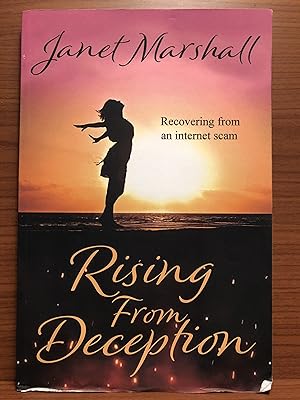 Imagen del vendedor de Rising From Deception: Recovering From an Internet Scam a la venta por Rosario Beach Rare Books