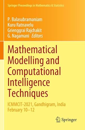 Bild des Verkufers fr Mathematical Modelling and Computational Intelligence Techniques : ICMMCIT-2021, Gandhigram, India February 1012 zum Verkauf von AHA-BUCH GmbH