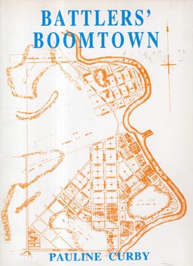 Imagen del vendedor de Battler's Boomtown: Coraki in the Early 1890's. a la venta por Berkelouw Rare Books