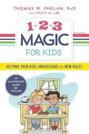 Bild des Verkufers fr 1-2-3 Magic for Kids : Helping Your Kids Understand the New Rules zum Verkauf von Smartbuy