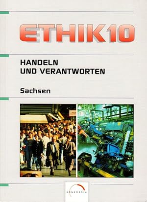 Ethik 10 Handeln und Verantworten Gymnasium Sachsen