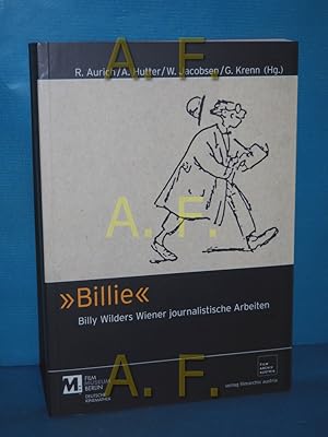 Bild des Verkufers fr Billie" : Billy Wilders Wiener journalistische Arbeiten. [Filmmuseum Berlin, Deutsche Kinemathek]. Rolf Aurich . (Hg.) zum Verkauf von Antiquarische Fundgrube e.U.