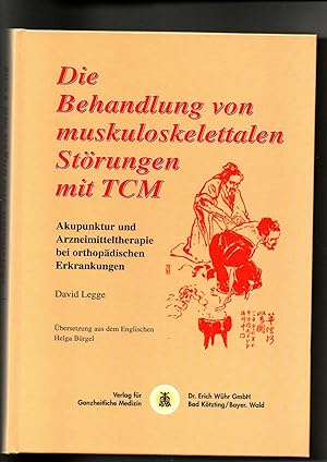 David Legge, Die Behandlung von muskuloskelettalen Störungen mit TCM / traditioneller chinesische...
