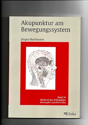 Jürgen Bachmann, Akupunktur am Bewegungssystem