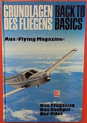 Image du vendeur pour Grundlagen des Fliegens Back to Basics Das Flugzeug, Das Cockpit, Der Pilot. mis en vente par biblion2