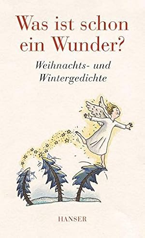 Was ist schon ein Wunder? : Weihnachts- und Wintergedichte. von Joseph Brodsky . Mit Bildern von ...