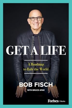 Imagen del vendedor de Get a Life : A Roadmap to Rule the World a la venta por GreatBookPrices