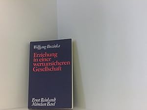 Bild des Verkufers fr Erziehung in einer wertunsicheren Gesellschaft: Beitrge zur Praktischen Pdagogik (Gesammelte Schriften) zum Verkauf von Book Broker