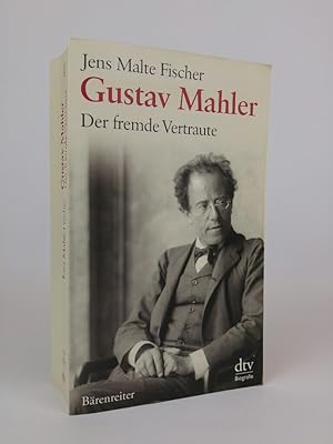 Bild des Verkufers fr Gustav Mahler Der fremde Vertraute broschiert zum Verkauf von ANTIQUARIAT Franke BRUDDENBOOKS