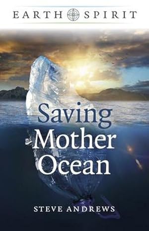 Bild des Verkufers fr Earth Spirit: Saving Mother Ocean zum Verkauf von Smartbuy