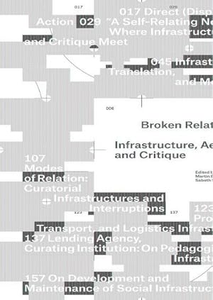 Image du vendeur pour Broken Relations. Infrastructure, Aesthetics, and Critique mis en vente par AHA-BUCH GmbH