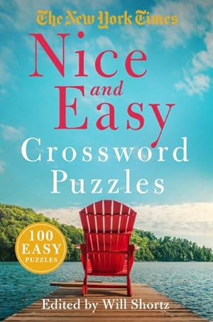Bild des Verkufers fr New York Times Nice and Easy Crossword Puzzles : 100 Easy Puzzles zum Verkauf von GreatBookPrices