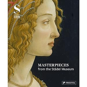 Seller image for Masterpieces from the Stadel Museum: Selected Works from the Stadel Museum Collection for sale by artbook-service
