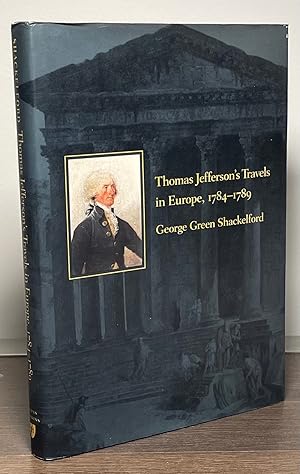Bild des Verkufers fr Thomas Jefferson's Travels in Europe, 1784-1789 zum Verkauf von San Francisco Book Company