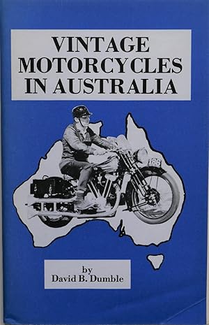 Imagen del vendedor de Vintage Motorcycles in Australia [Signed] a la venta por Motoring Memorabilia